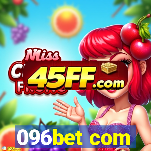096bet com